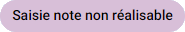 e_chips_saisie_note_non_realisable